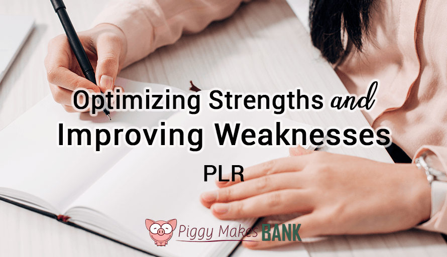 NEW Self Help PLR: Optimizing Strengths and Improving Weaknesses PLR