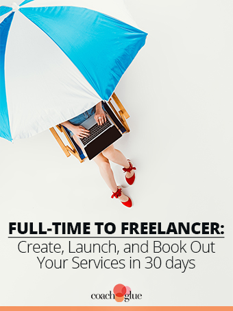 Coach Glue Full Time to Freelancer Course is on Sale thru Sunday Only