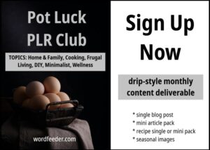 Pot Luck PLR Club Membership for Home & Family Readers