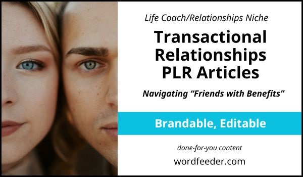 Transactional Relationships PLR Articles