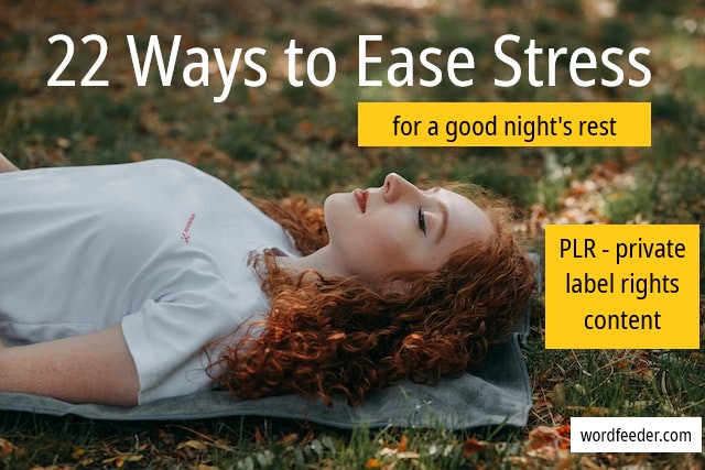 22 Ways to Ease Stress for a Good Night's Rest PLR Social Media Blurbs Content 