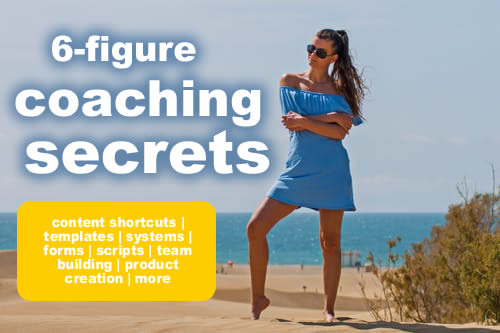 6 Figure Coaching Secrets