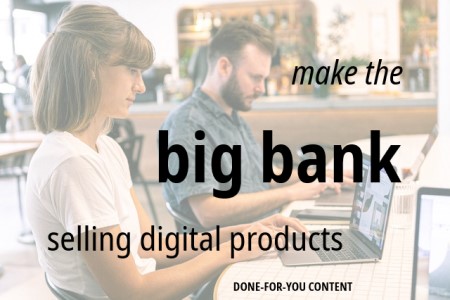 Make the Big Bank Selling Digital Products: Starter Guide PLR