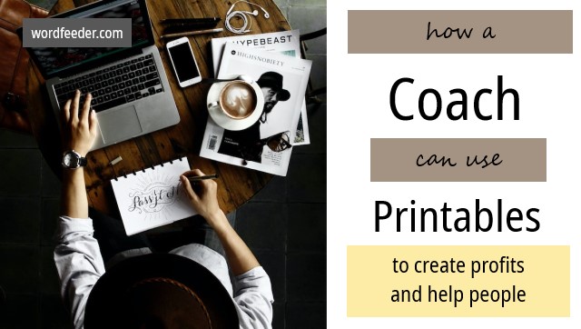 Profiting with Printables in Your Coachiing Business