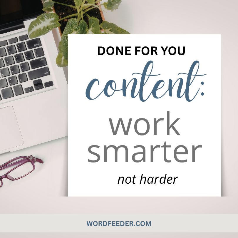 done for you content: work smarter, not harder