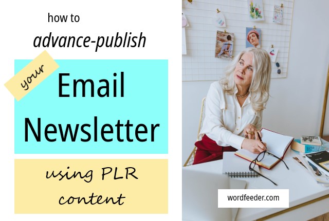 How to Advance-Publish Your Email Newsletter Using PLR Content