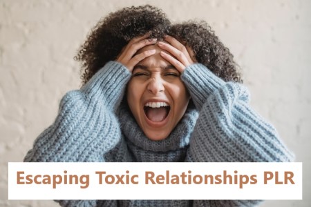 escaping toxic relationships plr articles