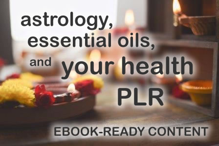 Essential Oils, Astrology and Your Health PLR