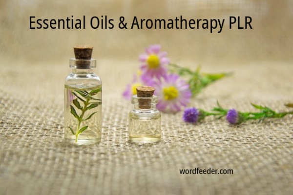 Essential Oils Aromatherapy PLR | Wordfeeder Wellness PLR