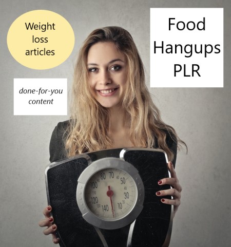 Food Hangups PLR: Ditch Your Food Hangups and Lose the Weight For Good