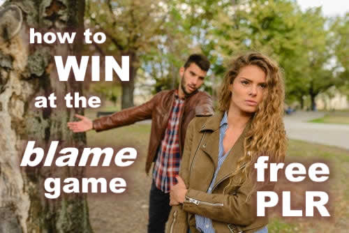 Free Relationships PLR Article, How to Win at the Blame Game PLR