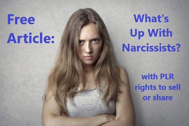 Free PLR: What's Up With Narcissists?