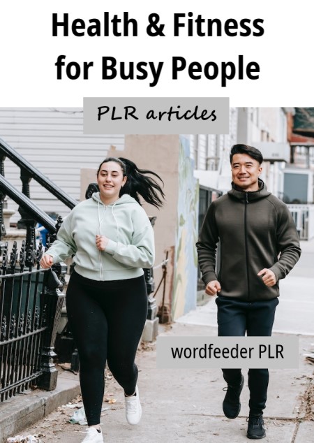 Health and Fitness for Busy People PLR Articles