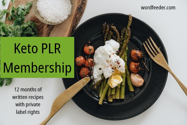 Sign Up for the Keto PLR Membership - 12 Months of Written Recipe Content