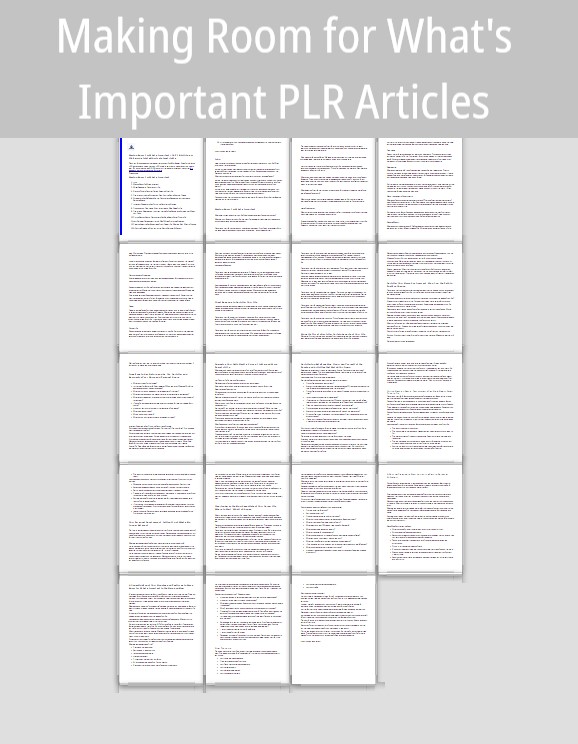 Making Room For What's Important PLR Articles All Pages