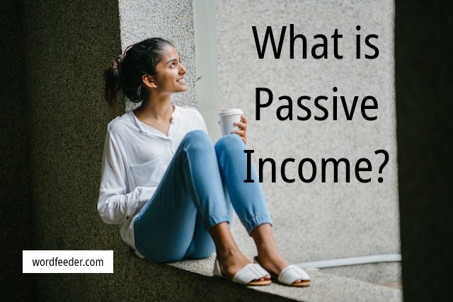 What is Passive Income?