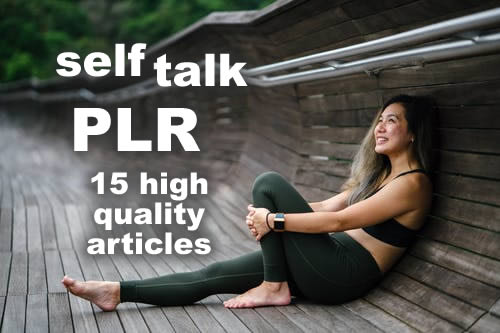 Empowering Self-Talk PLR Articles