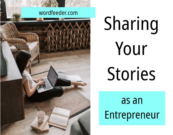 Sharing Your Stories as an Entrepreneur 