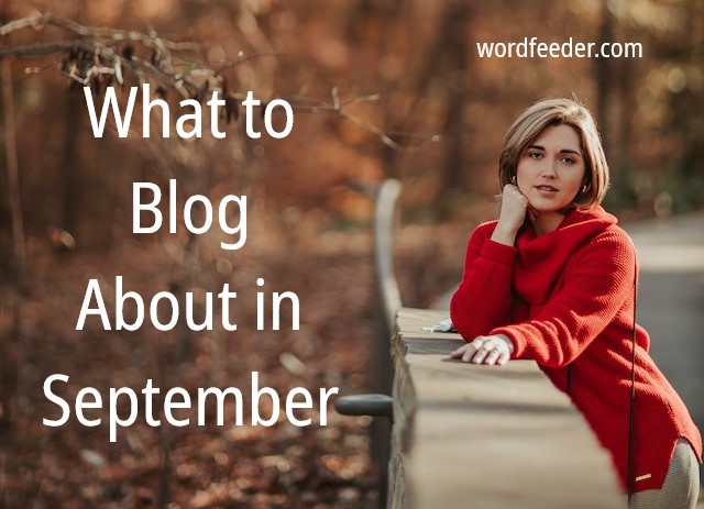 What to Blog About in September